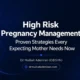High Risk Pregnancy Management: Proven Strategies Every Expecting Mother Needs Now